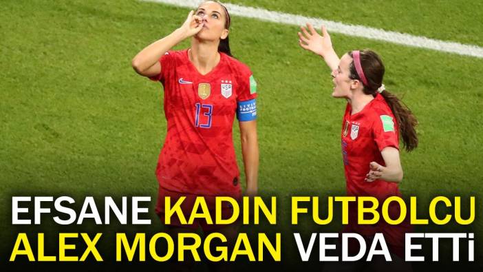 Efsane kadın futbolcu Alex Morgan veda etti