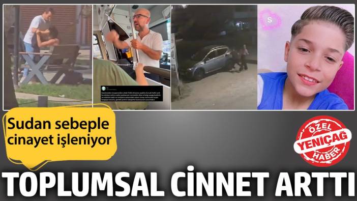 Toplumsal cinnet arttı, sudan sebeple cinayet işleniyor