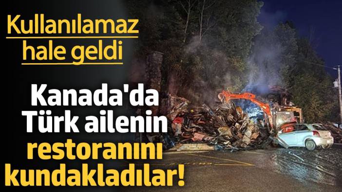 Kanada'da Türk ailenin restoranını kundakladılar! Kullanılamaz hale geldi