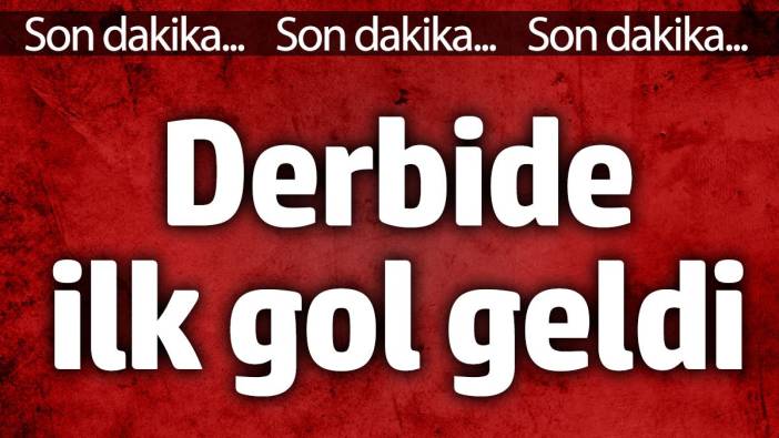 Derbide ilk gol geldi