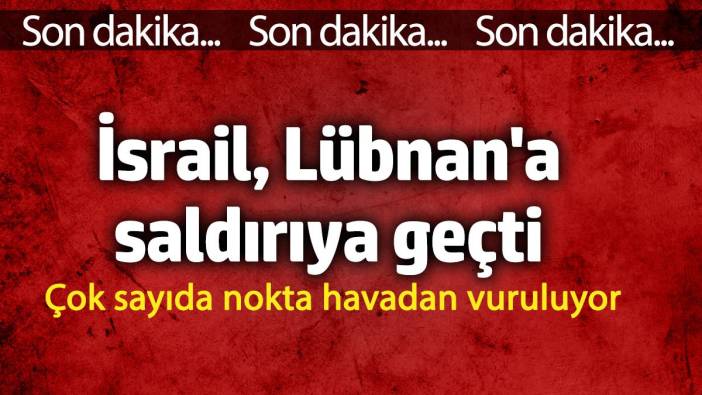 İsrail Lübnan'ın güneyine saldırıya geçti. Çok sayıda nokta havadan vuruluyor