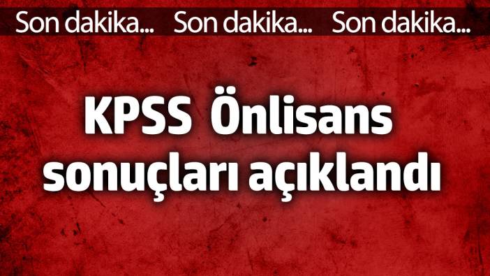 KPSS Önlisans sonuçları açıklandı