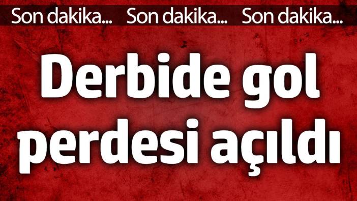 Derbide gol perdesi açıldı