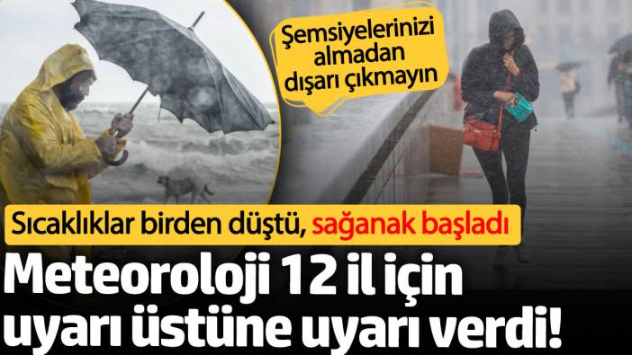 Meteoroloji 12 il için uyarı üstüne uyarı verdi! Sıcaklıklar birden düştü, sağanak başladı (30 Eylül 2024 hava durumu)