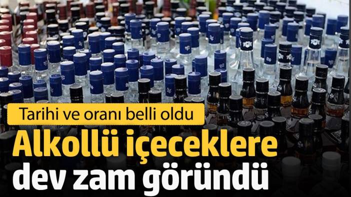 Alkole dev zam göründü Zam oranı ve tarihi belli oldu