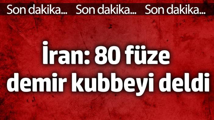 İran: 80 füze demir kubbeyi deldi