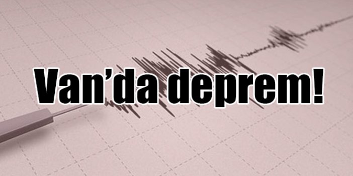 Van'da deprem!