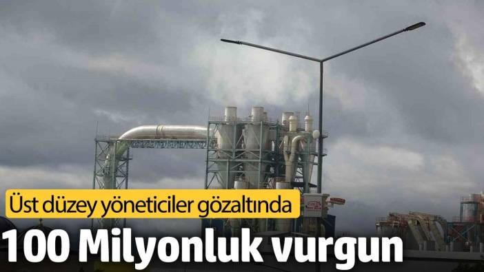 Kastamonu Entegre'de 100 milyonluk vurgun! Üst düzey yöneticiler gözaltında