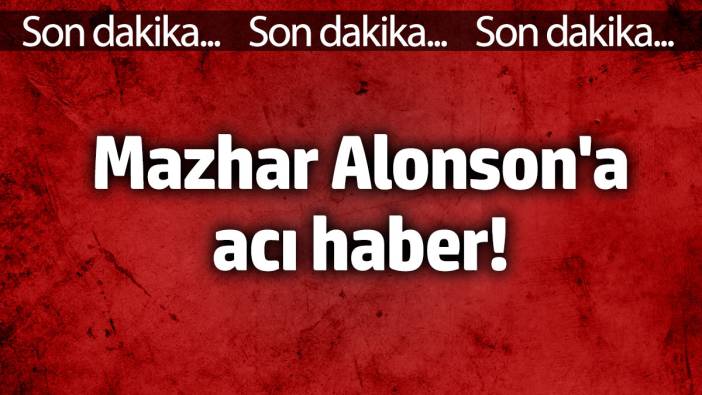 Mazhar Alanson'a acı haber