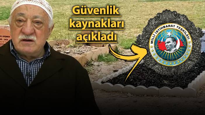 Gülen'in cenazesini kimler kaçırma planı yaptı? Güvenlik kaynakları açıkladı