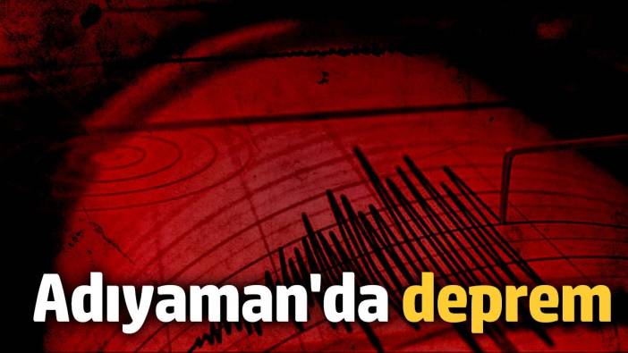 Adıyaman'da deprem  (21.10.24)