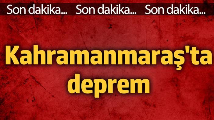 Kahramanmaraş'ta deprem (24.10.24)