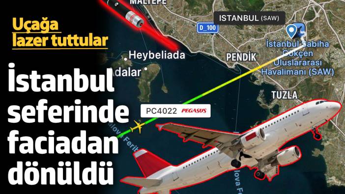 Antalya-İstanbul seferinde faciadan dönüldü! Uçağa lazer tuttular