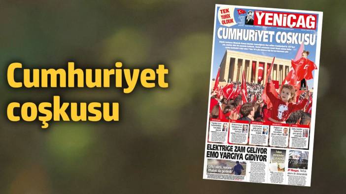 Yeniçağ Gazetesi: Cumhuriyet coşkusu