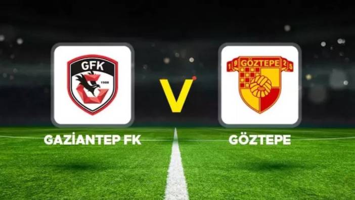 Gaziantep FK -  Göztepe maçı başladı