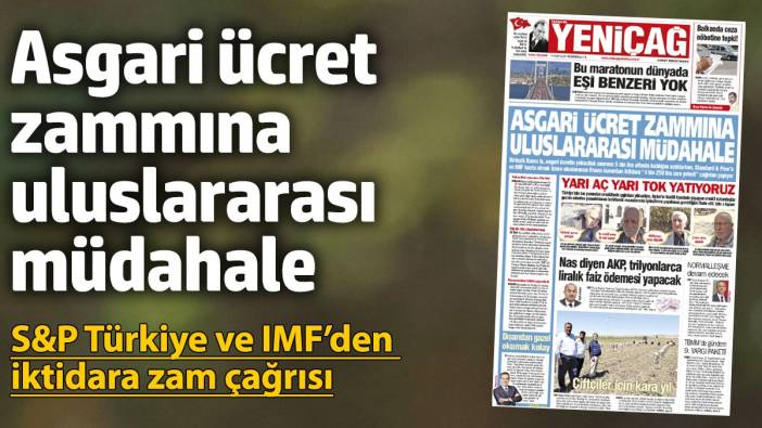 Yeniçağ Gazetesi: Asgari ücret zammına uluslararası müdahale