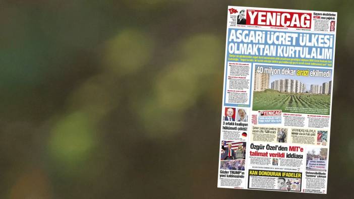 Yeniçağ Gazetesi: Asgari ücret ülkesi olmaktan kurtulalım