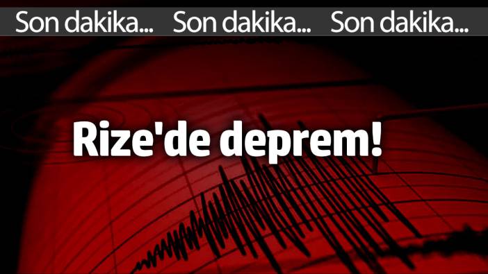 Rize'de deprem! (15 Kasım 2024)