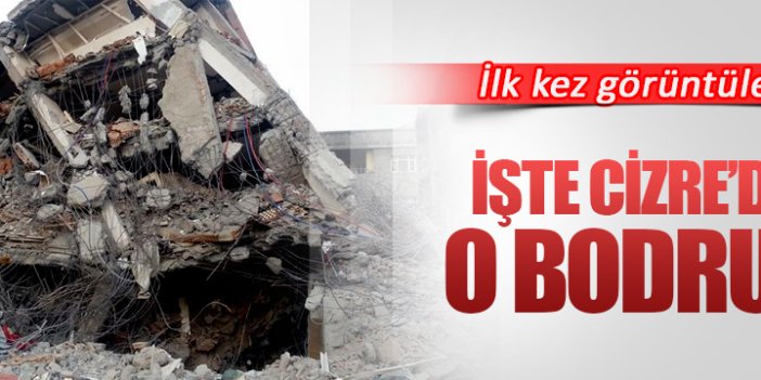 Cizre'deki bodrum kat ilk kez görüntülendi!