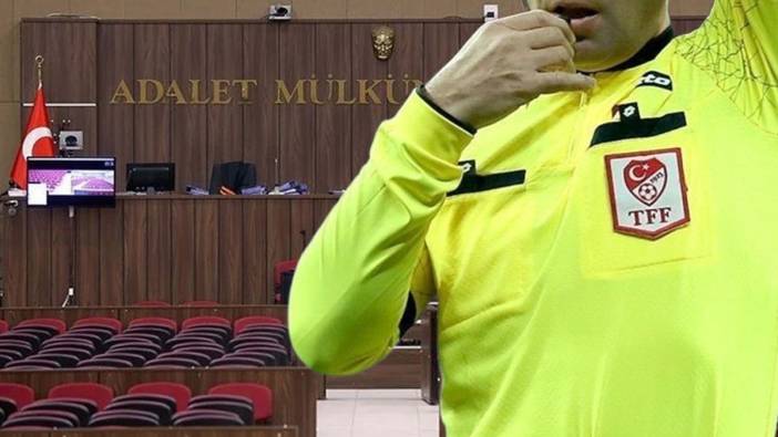 TFF’yi krize sürükleyecek hamle: Görevden alınan hakemler mahkemeye gitti