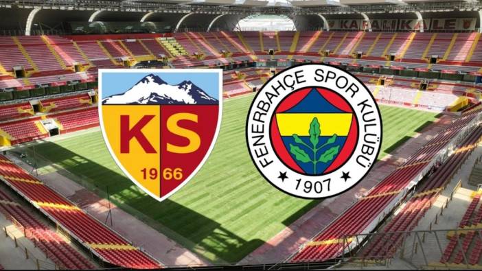 Kayserispor - Fenerbahçe maçı başladı