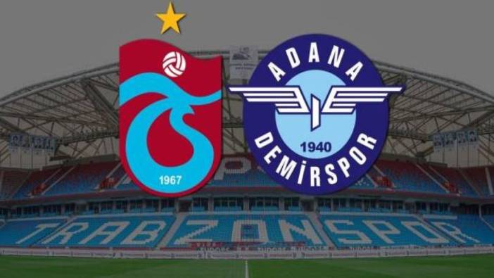 Trabzonspor Adana Demirspor maçının ilk 11'leri belli oldu