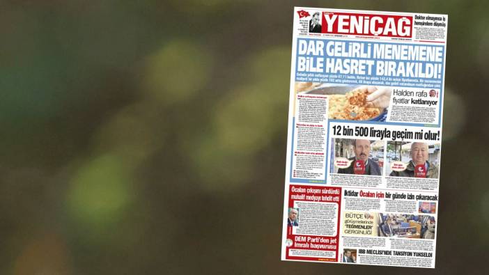 Yeniçağ Gazetesi: Dar gelirli menemene bile hasret bırakıldı