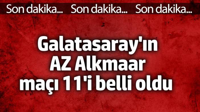 Galatasaray'ın AZ Alkmaar maçı 11'i belli oldu