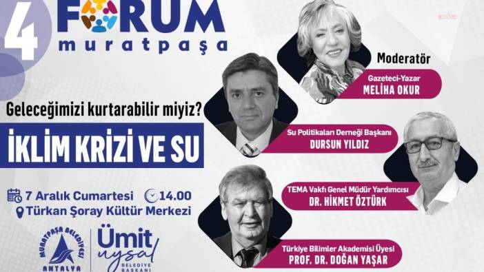 Forum Muratpaşa'da iklim ve su krizi tartışılacak