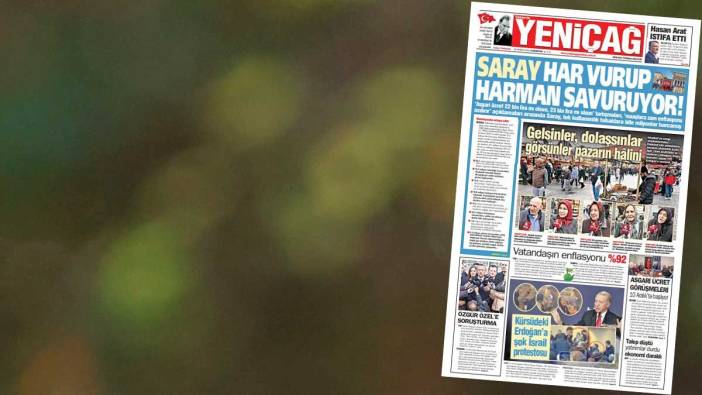 Yeniçağ Gazetesi: Saray har vurup harman savuruyor