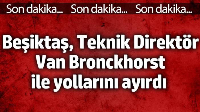 Beşiktaş, Teknik Direktör Van Bronckhorst ile yollarını ayırdı