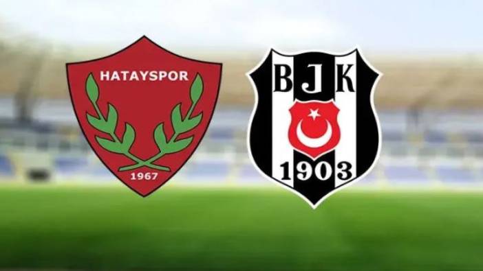 Beşiktaş'ın Hatayspor karşısındaki 11'i belli oldu