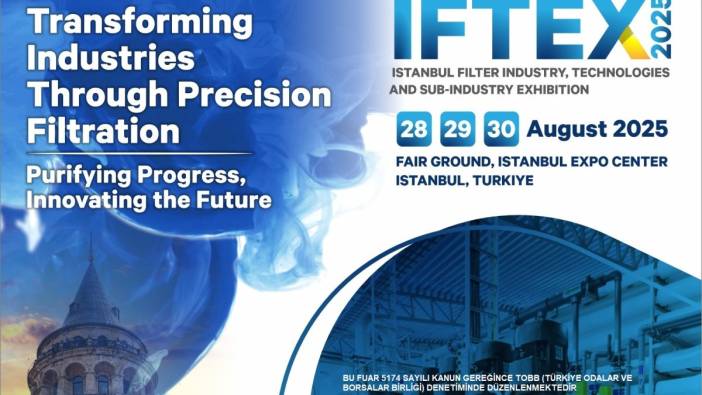 Filtrasyon sektörü, 28-30 Ağustos’ta IFTEX 2025’te buluşacak