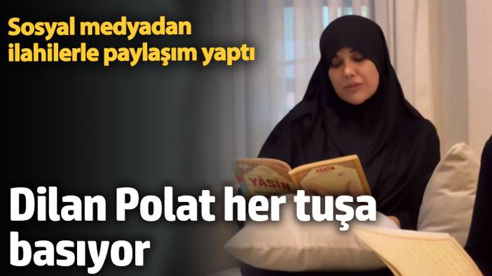 Dilan Polat çarşaf giydi! Sosyal medyadan ilahilerle paylaşım yaptı