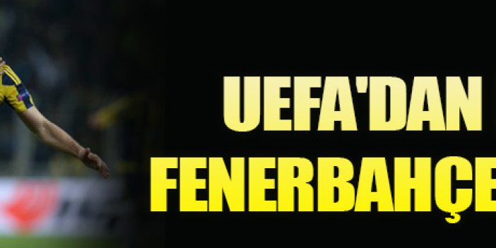 UEFA'dan ilginç Fenerbahçe başlığı!