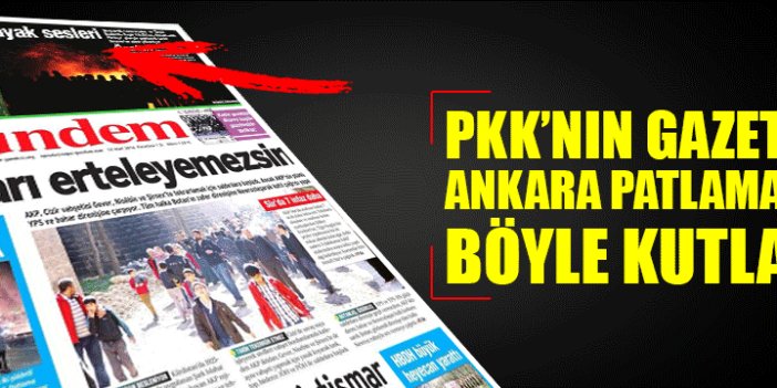 Özgür Gündem Ankara patlamasını kutladı