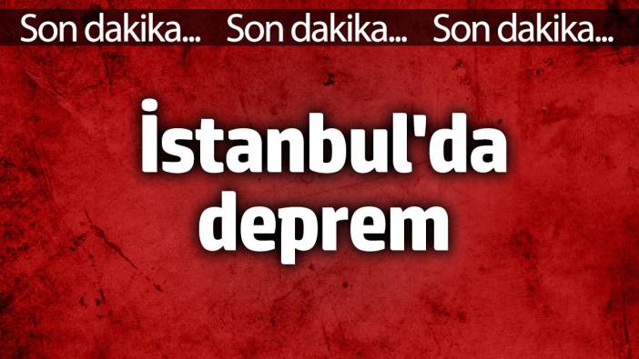 İstanbul'da deprem