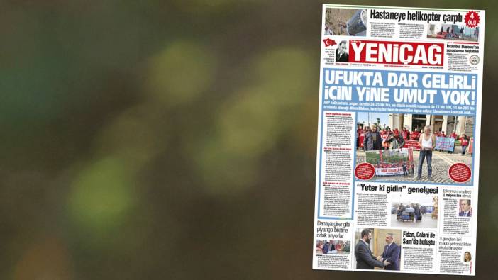 Yeniçağ Gazetesi: Ufukta dar gelirli için yine umut yok!