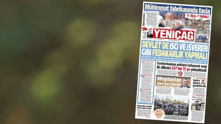 Yeniçağ Gazetesi: Devlet de işçi ve işveren gibi fedakarlık yapmalı