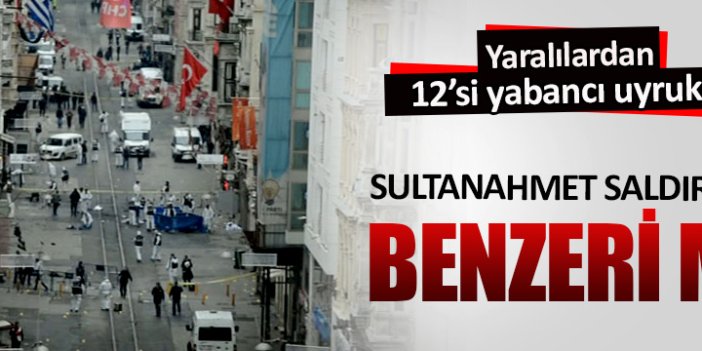 İstiklal'deki saldırı Sultanahmet saldırısının benzeri mi?