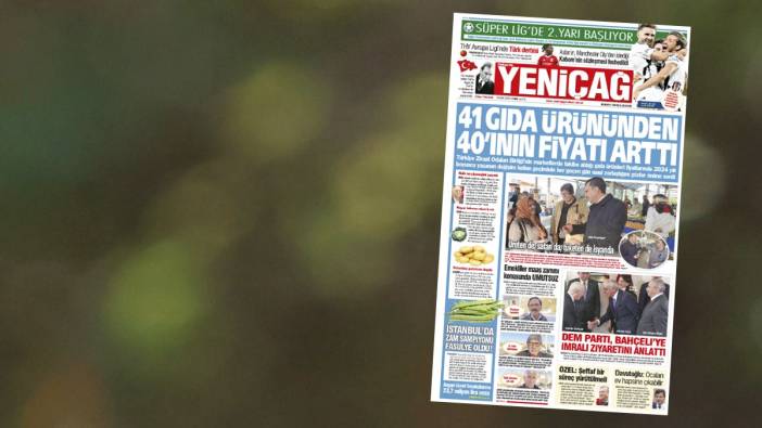 Yeniçağ Gazetesi: 41 gıda ürününden 40’ının fiyatı arttı