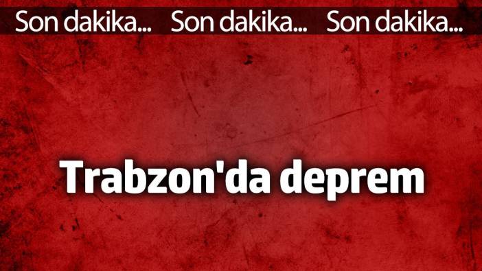 Trabzon'da deprem (09 ocak 2025)