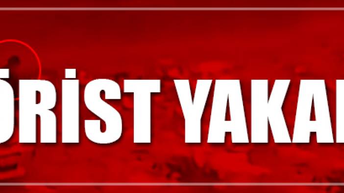 O terörist yakalandı!