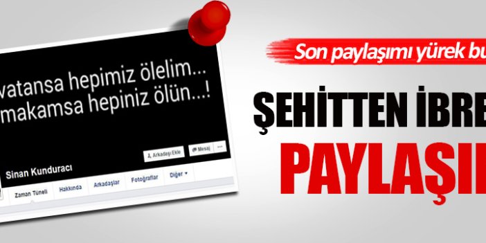 Şehitten ibretlik paylaşım!
