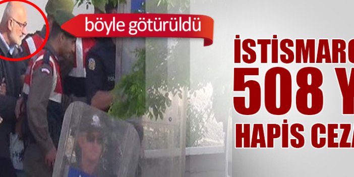 Toplam 508 yıl hapis cezası!