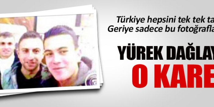 Hepsi şehit oldu!