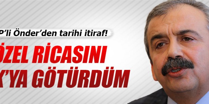 HDP'li Önder'den tarihi itiraf