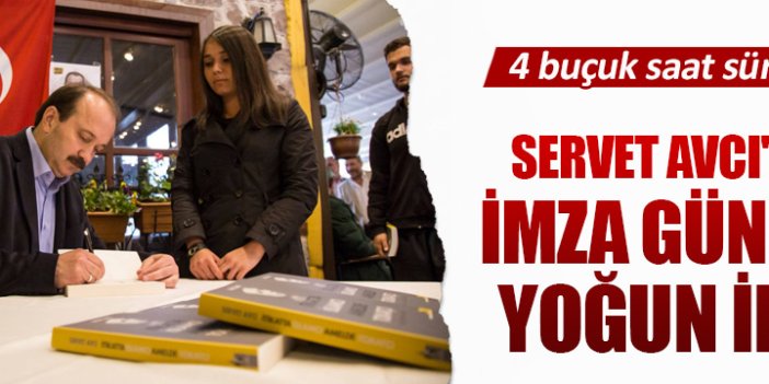 Servet Avcı'nın imza gününe yoğun ilgi