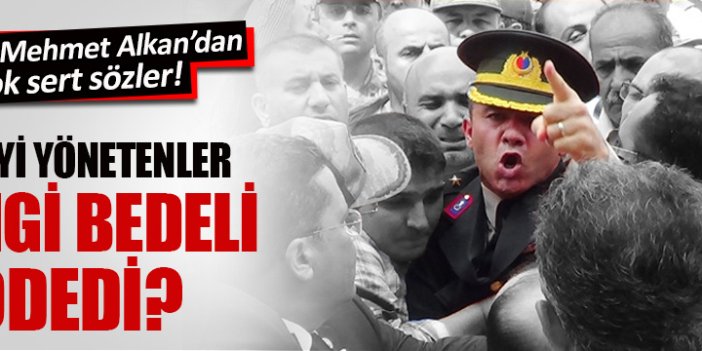 Şehit ağabeyi Yarbay Alkan'dan çok sert sözler!
