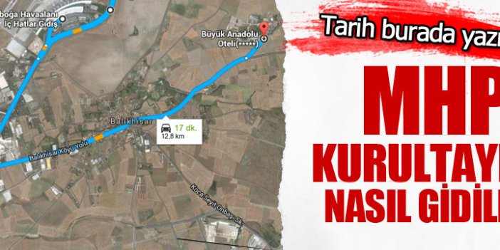 MHP Kurultayının yapılacağı otele nasıl gidilir